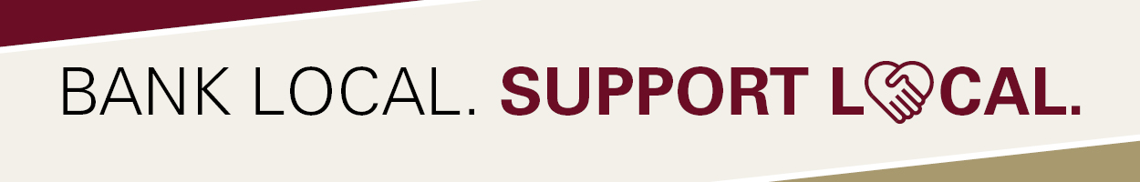 Bank Local. Support Local.